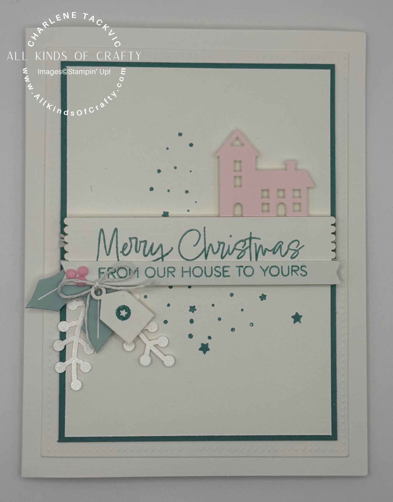 From Our House to Yours – Stampin’ Up! Calm & Bright